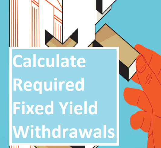 calculate required fixed yield with withdrawals